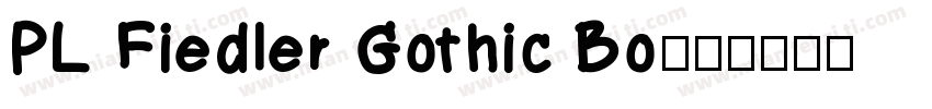 PL Fiedler Gothic Bo字体转换